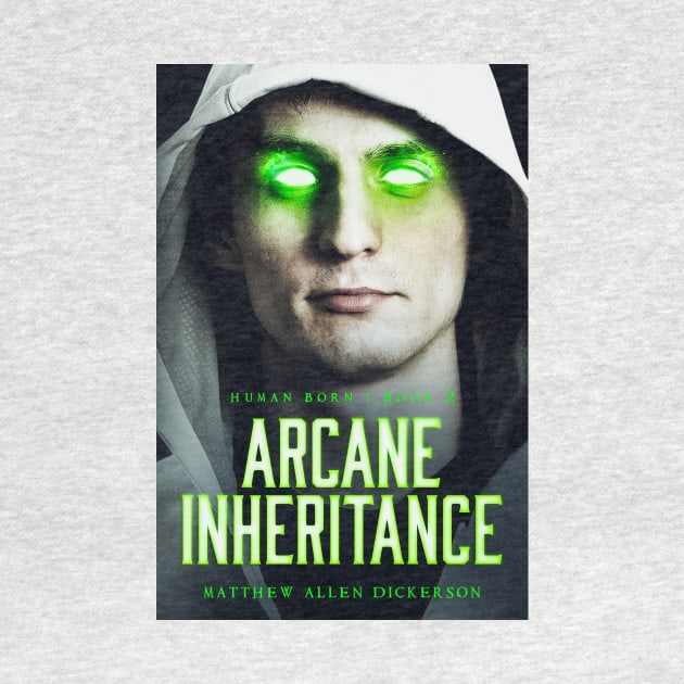 Arcane Inheritance by Tagonist Knights Publishing